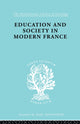 Book cover of: Education & Society in Modern France Ils 219. By: William Rae Fraser