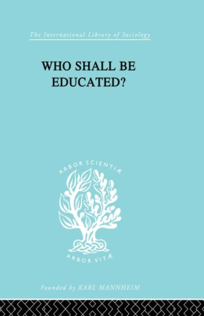 Book cover of: Who Shall Be Educated? Ils 241. By: William Lloyd Warner