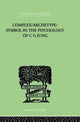 Book cover of: Complex/Archetype/Symbol In The Psychology Of C G Jung. By: Jolande Jacobi
