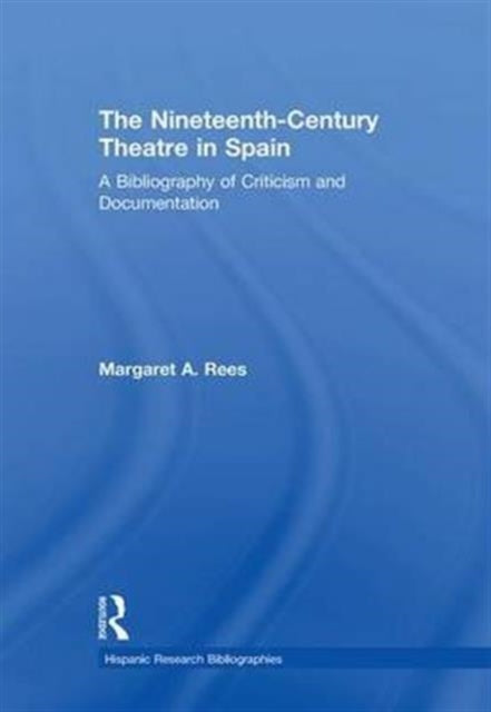 Book cover of: Nineteenth-Century Theatre in Spain