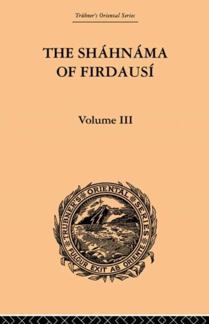 Book cover of: Shahnama of Firdausi: Volume III. By: Arthur George Warner