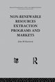 Book cover of: Non-Renewable Resources Extraction Programs and Markets. By: J. Hartwick