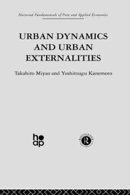 Book cover of: Urban Dynamics and Urban Externalities. By: Y. Kanemoto