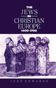 Book cover of: Jews in Christian Europe 1400-1700. By: Edwards, John