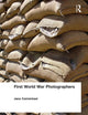 Book cover of: First World War Photographers. By: Jane Carmichael