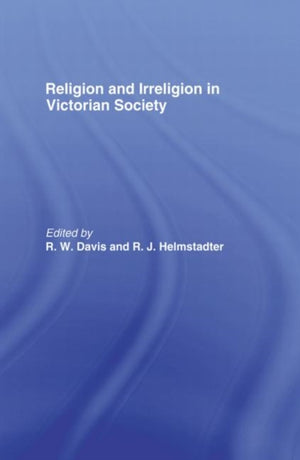 Religion and Irreligion in Victorian Society