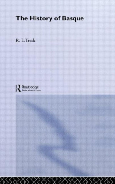 Book cover of: History of Basque. By: R. L. Trask