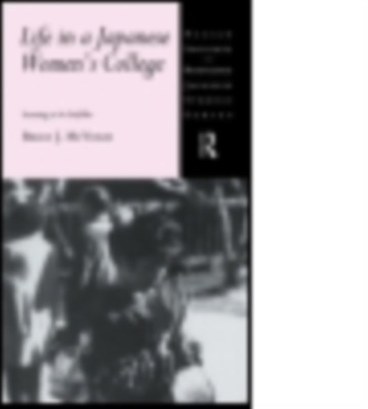 Book cover of: Life in a Japanese Women's College. By: Brian J. McVeigh