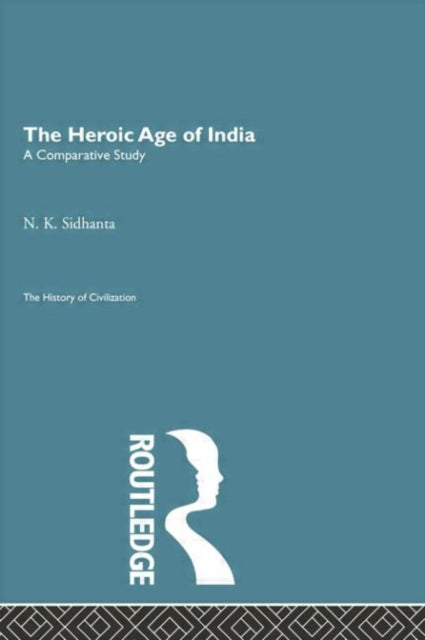 Book cover of: Heroic Age of India. By: N.K. Sidhanta