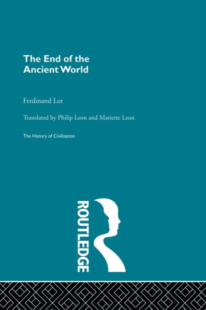 Book cover of: End of the Ancient World. By: Ferdinand Lot