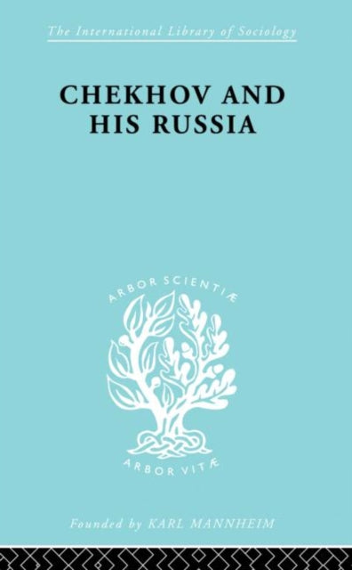 Book cover of: Chekhov & His Russia Ils 267