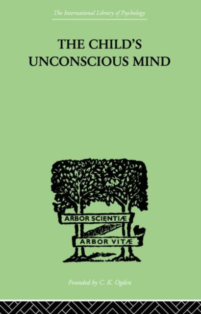 Book cover of: Child's Unconscious Mind. By: Lay, Wilfrid, Wilfrid
