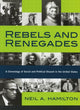 Book cover of: Rebels and Renegades. By: Neil A. Hamilton