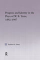 Book cover of: Progress & Identity in the Plays of W.B. Yeats, 1892-1907. By: Barbara A. Suess
