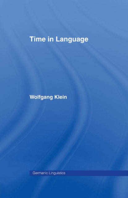 Book cover of: Time in Language. By: Wolfgang Klein
