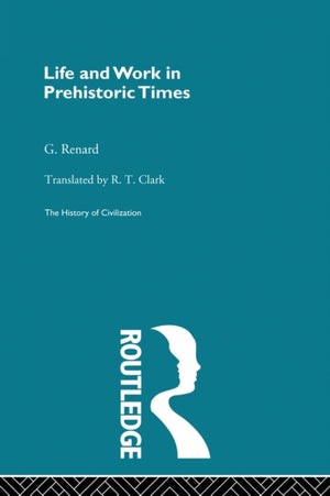 Life and Work in Prehistoric Times
