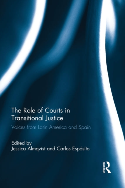 Book cover of: Role of Courts in Transitional Justice. By: Jessica Almqvist