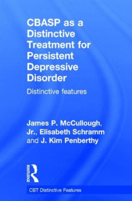 Book cover of: CBASP as a Distinctive Treatment for Persistent Depressive Disorder. By: McCullough, James P., Jr.