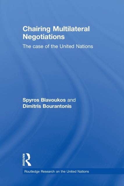 Book cover of: Chairing Multilateral Negotiations. By: Spyros Blavoukos