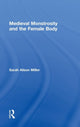 Book cover of: Medieval Monstrosity and the Female Body. By: Sarah Alison Miller