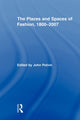 Book cover of: Places and Spaces of Fashion, 1800-2007. By: John Potvin