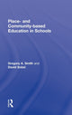 Book cover of: Place- and Community-Based Education in Schools. By: Smith, Gregory A.