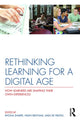 Book cover of: Rethinking Learning for a Digital Age