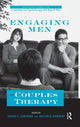 Book cover of: Engaging Men in Couples Therapy. By: David S. Shepard