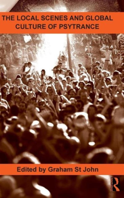 Book cover of: Local Scenes and Global Culture of Psytrance