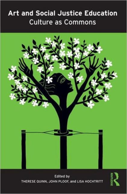 Book cover of: Art and Social Justice Education. By: Therese Quinn