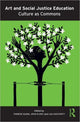 Book cover of: Art and Social Justice Education. By: Therese Quinn