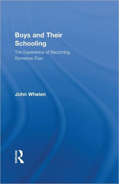 Book cover of: Boys and Their Schooling. By: John Whelen