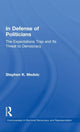 Book cover of: In Defense of Politicians. By: Stephen K. Medvic