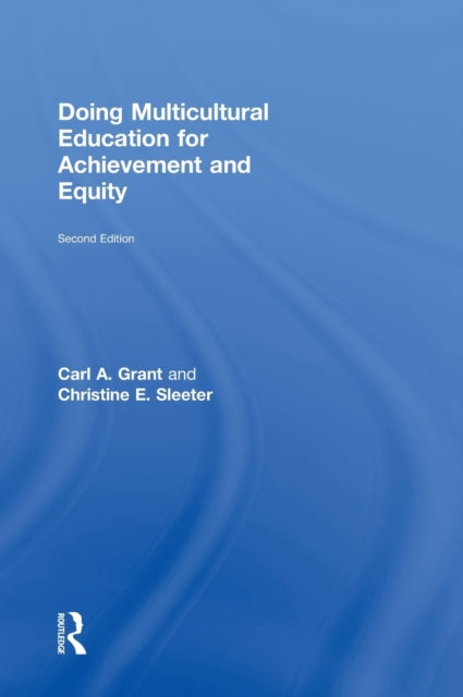 Book cover of: Doing Multicultural Education for Achievement and Equity. By: Carl A. Grant