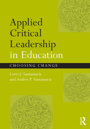 Applied Critical Leadership in Education