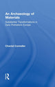 Book cover of: Archaeology of Materials. By: Chantal Conneller