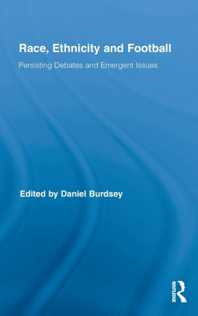 Book cover of: Race, Ethnicity and Football. By: Daniel Burdsey
