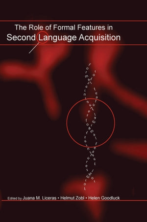 The Role of Formal Features in Second Language Acquisition