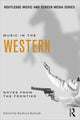 Book cover of: Music in the Western. By: Kathryn Marie Kalinak