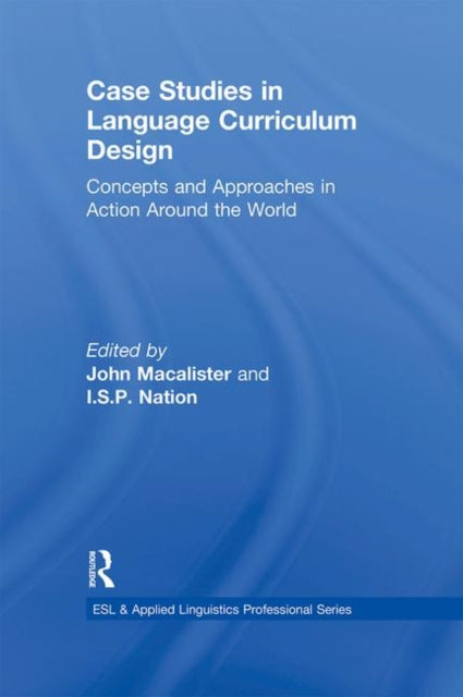 Book cover of: Case Studies in Language Curriculum Design. By: John Macalister