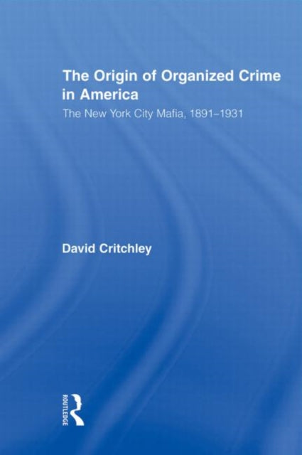 The Origin of Organized Crime in America