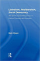 Book cover of: Liberalism, Neoliberalism, Social Democracy. By: Mark Olssen