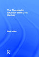 Book cover of: Therapeutic Situation in the 21st Century. By: Mark Leffert