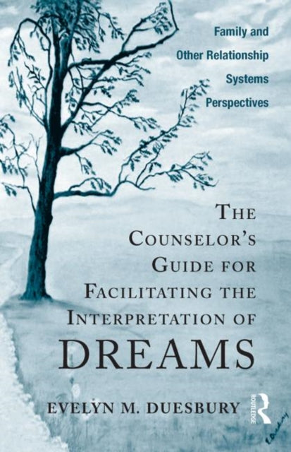 Book cover of: Counselor's Guide for Facilitating the Interpretation of Dreams. By: Evelyn M. Duesbury