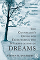 Book cover of: Counselor's Guide for Facilitating the Interpretation of Dreams. By: Evelyn M. Duesbury