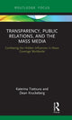 Book cover of: Transparency, Public Relations and the Mass Media. By: Katerina Tsetsura