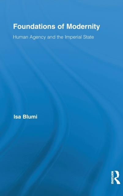 Book cover of: Foundations of Modernity. By: Isa Blumı