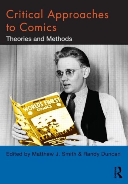 Book cover of: Critical Approaches to Comics. By: Matthew J. Smith