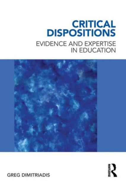 Book cover of: Critical Dispositions. By: Greg Dimitriadis