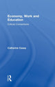 Book cover of: Economy, Work, and Education. By: Catherine Casey